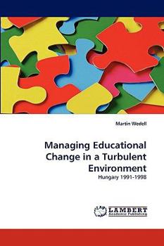 Paperback Managing Educational Change in a Turbulent Environment Book