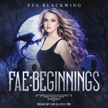 Fae: Beginnings - Book #2 of the Lost Royal