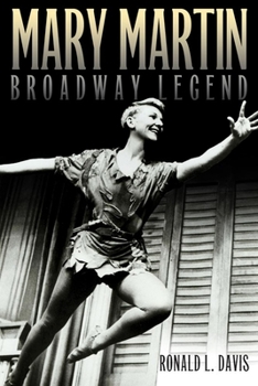 Hardcover Mary Martin, Broadway Legend Book