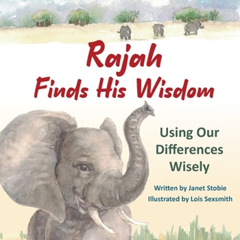 Paperback Rajah Finds His Wisdom: Using Our Differences Wisely Book