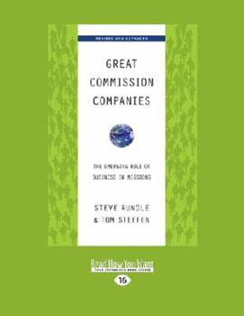 Paperback Great Commission Companies: The Emerging Role of Business in Missions (Revised Edition) (Large Print 16pt) [Large Print] Book