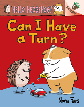 Library Binding Can I Have a Turn?: An Acorn Book (Hello, Hedgehog! #5) Book
