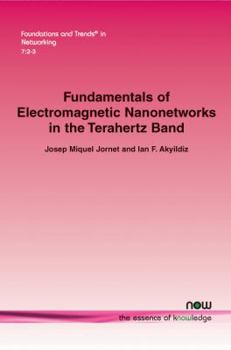 Paperback Fundamentals of Electromagnetic Nanonetworks in the Terahertz Band Book