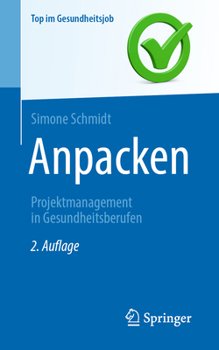 Paperback Anpacken -Projektmanagement in Gesundheitsberufen [German] Book