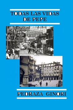 Paperback Todas Las Vidas de Pepe [Spanish] Book