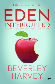 Paperback Eden Interrupted: A Must Read Domestic Drama about Love and Life Book