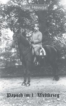 Paperback Papsch im Ersten Weltkrieg: Briefe eines Stabsoffiziers [German] Book