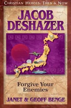 Paperback Jacob Deshazer: Forgive Your Enemies Book