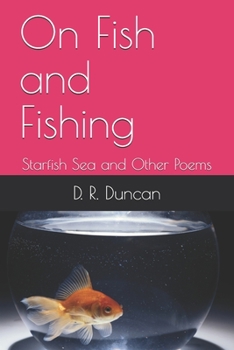 On Fish and Fishing: Starfish Sea and Other Poems