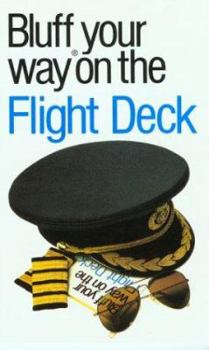 Paperback The Bluffer's Guide to the Flight Deck Book