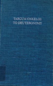 Hardcover Targum Onkelos to Deuteronomy: with Ananlysis and Commentary (English and Aramaic Edition) Book