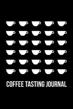 Paperback Coffee Tasting Journal: Coffee Lover Notebook Book