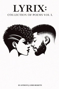 Lyrix: Collection of Poems Vol I (Lyrical Expressions)