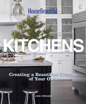 Hardcover Kitchens: Creating a Beautiful Kitchen of Your Own Book