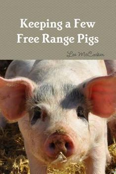Paperback Keeping a Few Free Range Pigs Book
