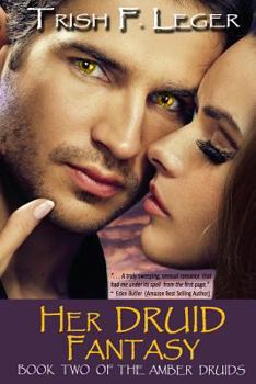 Her Druid Fantasy (The Amber Druids, # 2) - Book #2 of the Amber Druid Series