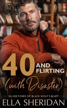Paperback 40 and Flirting (with Disaster): A Small-Town Over 40 Romance Book