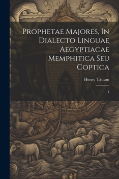 Paperback Prophetae Majores, In Dialecto Linguae Aegyptiacae Memphitica Seu Coptica; 1 [Coptic] Book