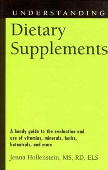 Hardcover Understanding Dietary Supplements (Understanding Health & Sickness) Book