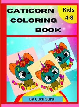 Caticorn Coloring Book: Amazing Coloring Book for Kids 4-8