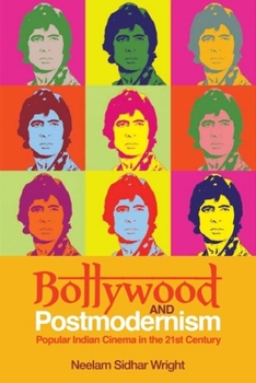 Paperback Bollywood and Postmodernism: Popular Indian Cinema in the 21st Century Book