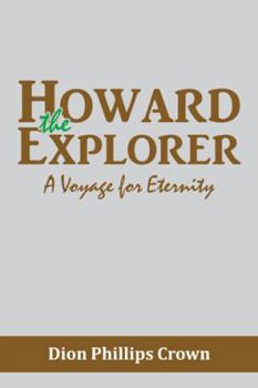 Paperback Howard the Explorer: A Voyage for Eternity Book