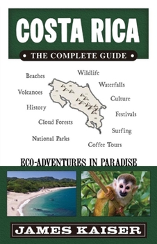 Paperback Costa Rica: The Complete Guide, Eco-Adventures in Paradise Book