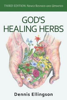 Paperback God's Healing Herbs: Third Edition: Newly Revised and Updated Book