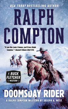 Doomsday Rider  A Ralph Compton Novel By Joseph A. West - Book #2 of the Buck Fletcher