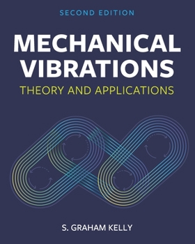 Paperback Mechanical Vibrations: Theory and Applications Book