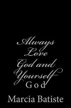 Paperback Always Love God and Yourself: God Book