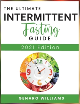 Paperback The Ultimate Intermittent Fasting Guide: 2021 Edition Book