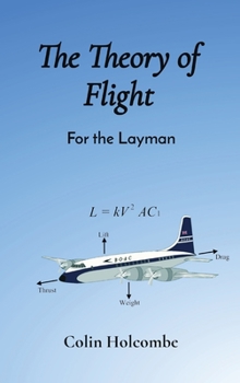 Hardcover The Theory of Flight: For the Layman Book