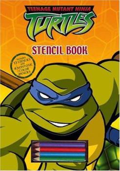Board book Teenage Mutant Ninja Turtles Stencil Book [With 4 Colored Pencils and 13 Stencils] Book