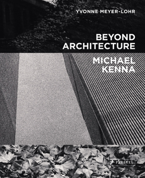 Hardcover Beyond Architecture Michael Kenna Book