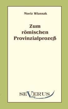 Paperback Zum römischen Provinzialprozeß [German] Book