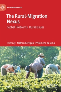 Hardcover The Rural-Migration Nexus: Global Problems, Rural Issues Book