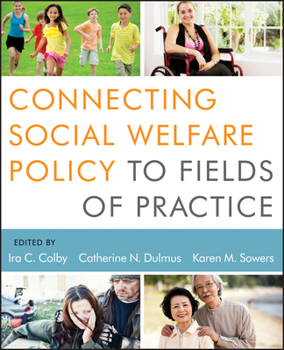 Paperback Connecting Social Welfare Policy to Fields of Practice Book