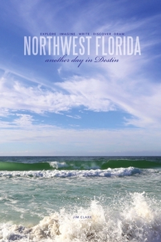 Paperback Northwest Florida... another day in Destin Book