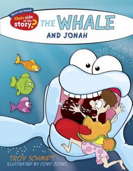 Hey God, I've Got Some Guy Named Jonah in My Stomach and I Think I'm Gonna Throw Up!: The Whale Tells His Side of the Story - Book  of the Hey God