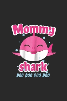 Mommy Shark Doo Doo Doo Doo: Womens Mommy Shark Doo Doo Funny Vintage Mother's Gift Journal/Notebook Blank Lined Ruled 6x9 100 Pages