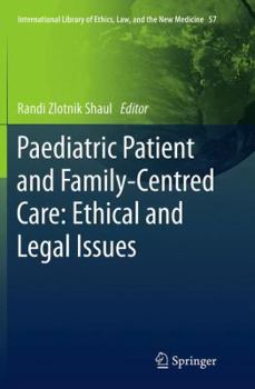Paperback Paediatric Patient and Family-Centred Care: Ethical and Legal Issues Book