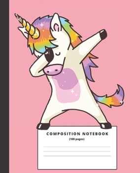 Paperback Dabbing Unicorn Notebook: Cute Lined College Ruled Composition Note Book to Draw and Write In - School Supplies for Elementary, Highschool and C Book