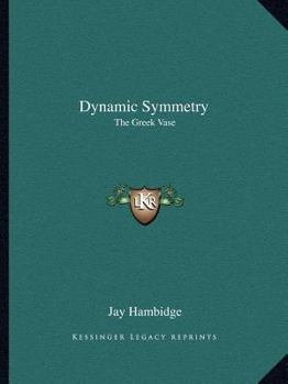 Paperback Dynamic Symmetry: The Greek Vase Book