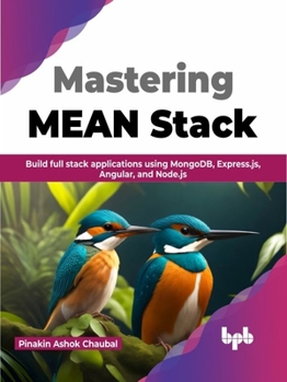 Paperback Mastering MEAN Stack: Build full stack applications using MongoDB, Express.js, Angular, and Node.js (English Edition) Book