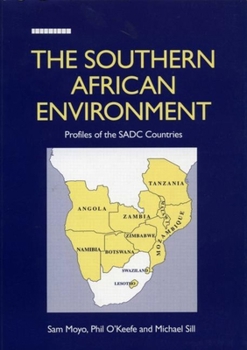 Paperback The Southern African Environment: Profiles of the Sadc Countries Book