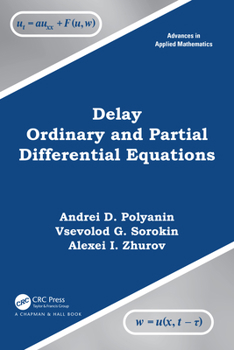 Hardcover Delay Ordinary and Partial Differential Equations Book