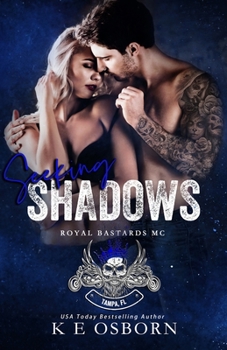 Seeking Shadows - Book #3 of the Royal Bastards MC: Tampa, FL