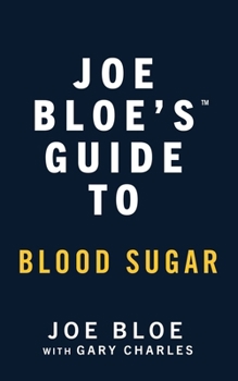 Paperback Joe Bloe's Guide to Blood Sugar Book