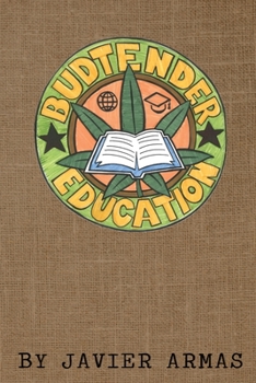 Paperback Budtender Education: Cannabis Education for Budtenders from an Oakland Equity Perspective. Book